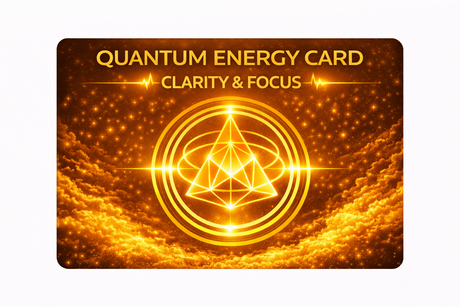 Quantum Energy Card- Clarity & Focus
