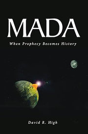 MADA-When Prophecy Becomes History